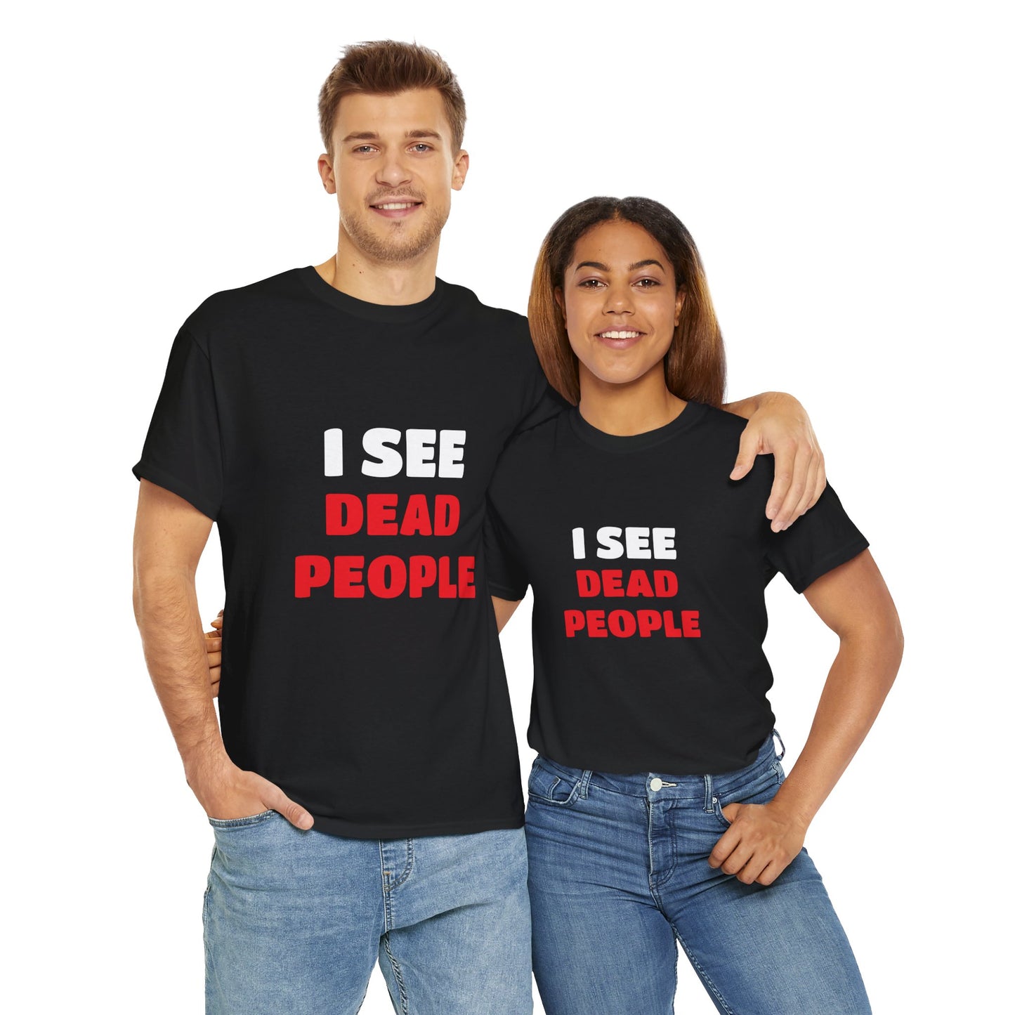 I See Dead People Tee