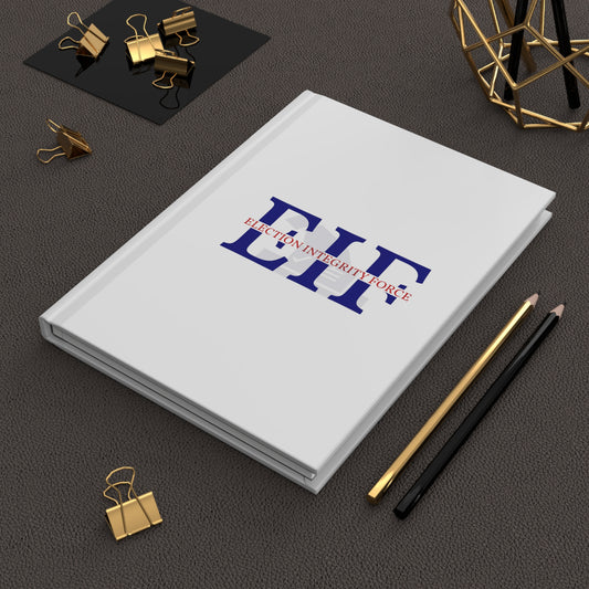 Election Integrity Force Hardcover Journal: Your Ally in Ensuring Transparency